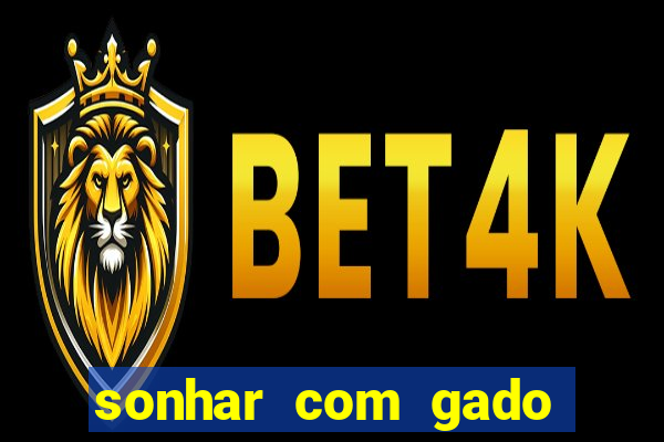 sonhar com gado jogo do bicho